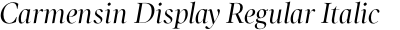 Carmensin Display Regular Italic